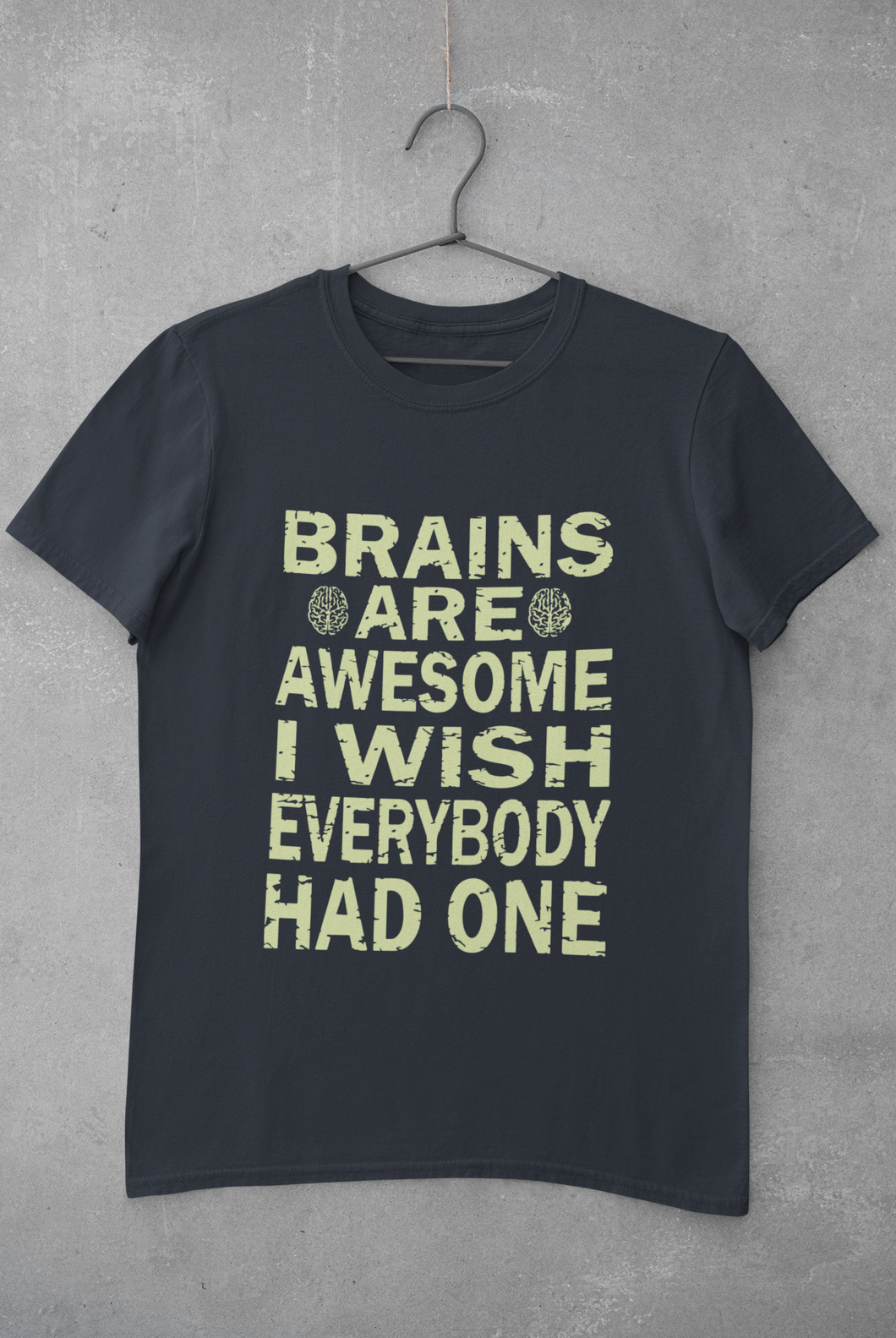 Brains Are Awesome I Wish Everybody Had One Mens Half Sleeves T-shirt- KidsFashionVilla