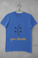 Load image into Gallery viewer, You Decide Mens Half Sleeves T-shirt- KidsFashionVilla
