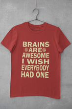 Load image into Gallery viewer, Brains Are Awesome I Wish Everybody Had One Women Half Sleeves T-shirt- KidsFashionVilla
