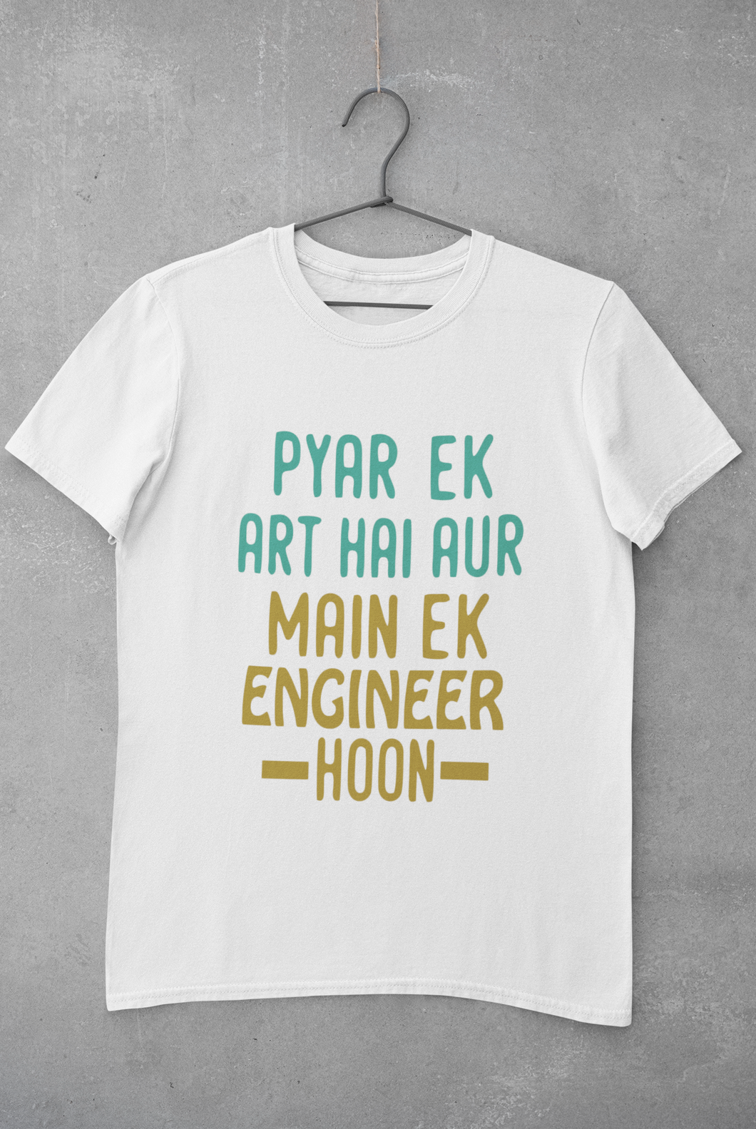 Pyaar Ek Art Hai Aur Main Ek Engineer Ho Mens Half Sleeves T-shirt- KidsFashionVilla