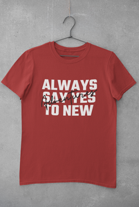 Always Say Yes Women Half Sleeves T-shirt- KidsFashionVilla