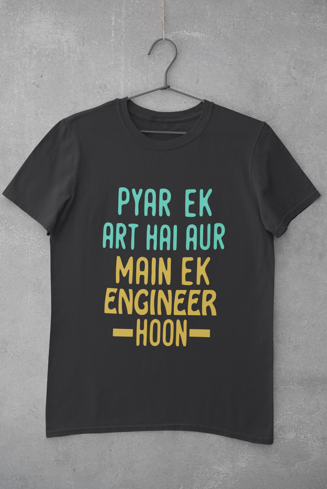 Pyaar Ek Art Hai Aur Main Ek Engineer Ho Women Half Sleeves T-shirt- KidsFashionVilla