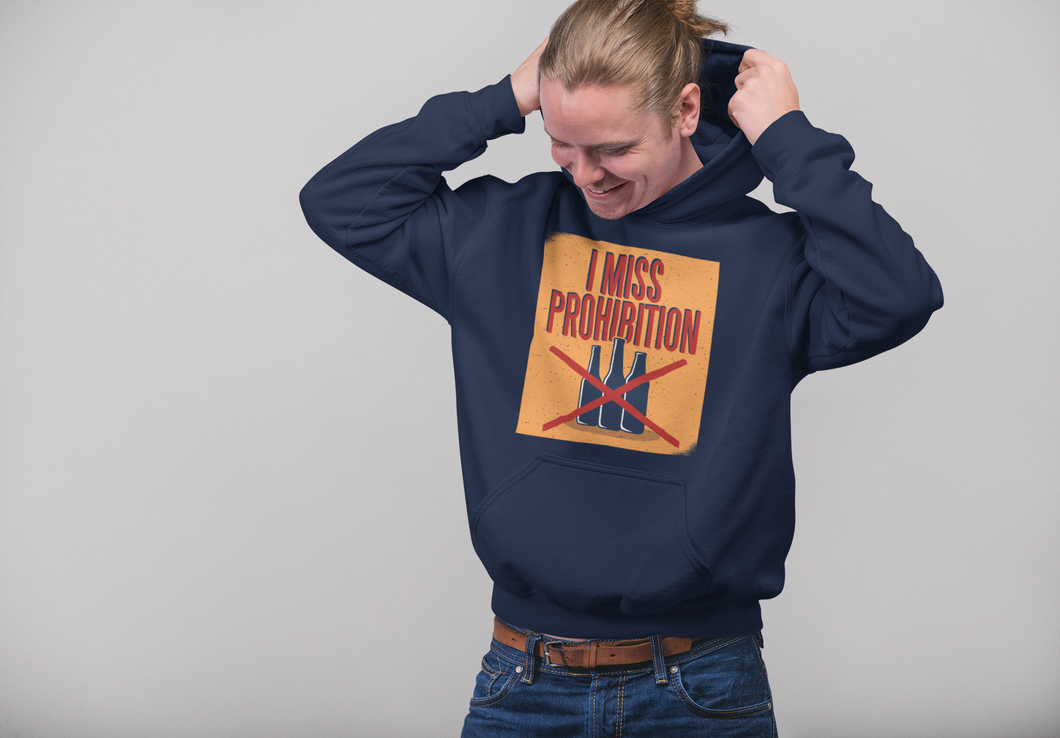 I miss prohibition Men Hoodies-KidsFashionVilla