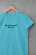 Load image into Gallery viewer, Architecture Sucks  Architect Profession Women Half Sleeves T-shirt- KidsFashionVilla
