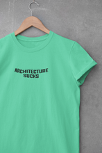 Load image into Gallery viewer, Architecture Sucks  Architect Profession Women Half Sleeves T-shirt- KidsFashionVilla
