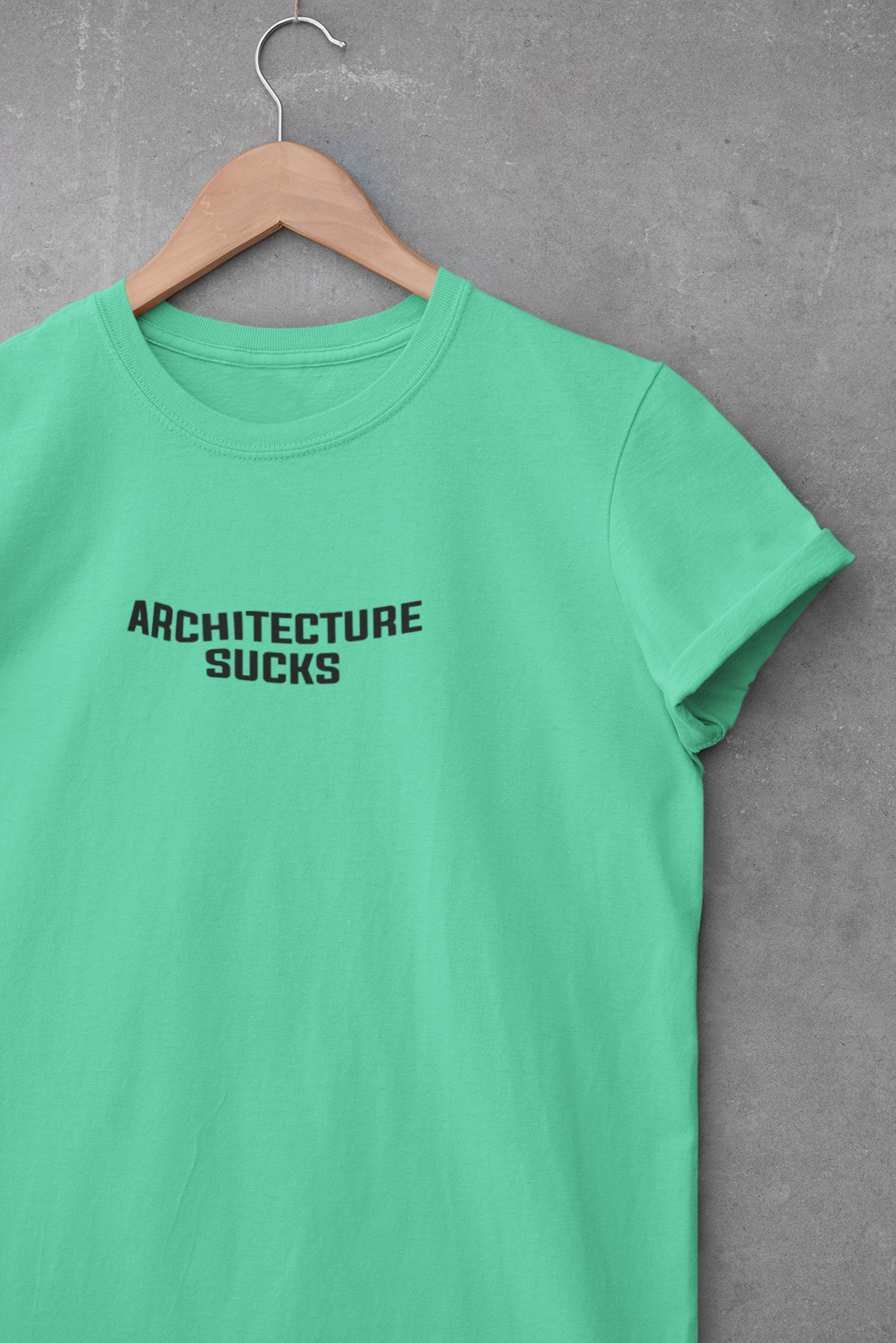 Architecture Sucks  Architect Profession Women Half Sleeves T-shirt- KidsFashionVilla