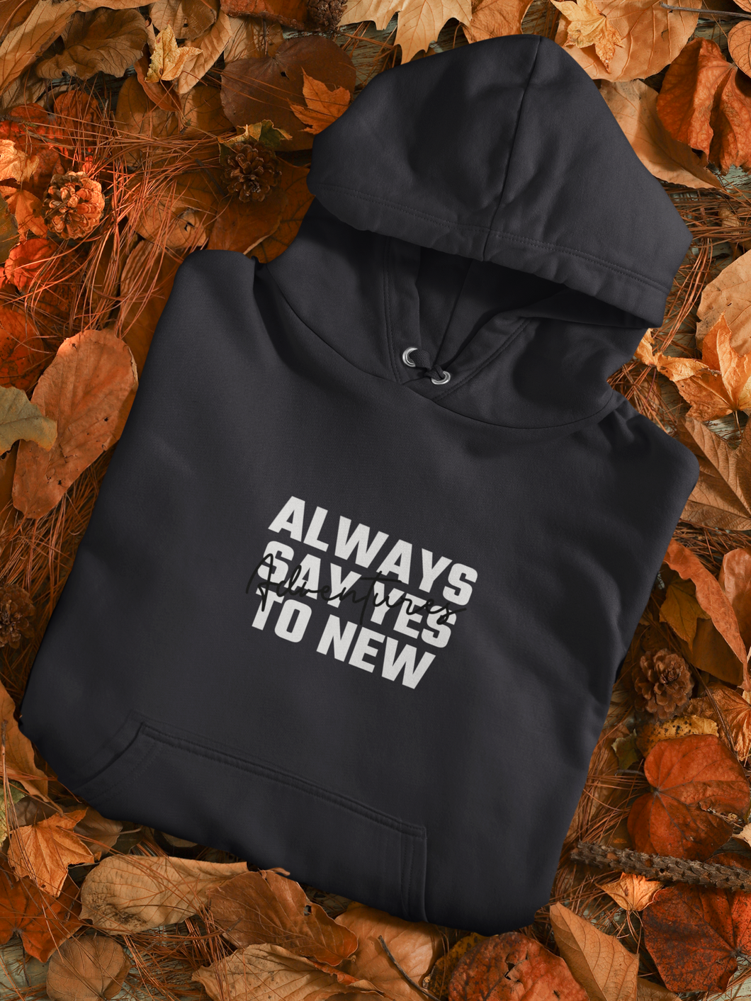 Always Say Yes Men Hoodies-KidsFashionVilla