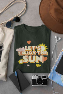 Lets Enjoy The Sun Quote Women Half Sleeves T-shirt- KidsFashionVilla