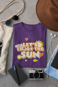 Lets Enjoy The Sun Quote Women Half Sleeves T-shirt- KidsFashionVilla