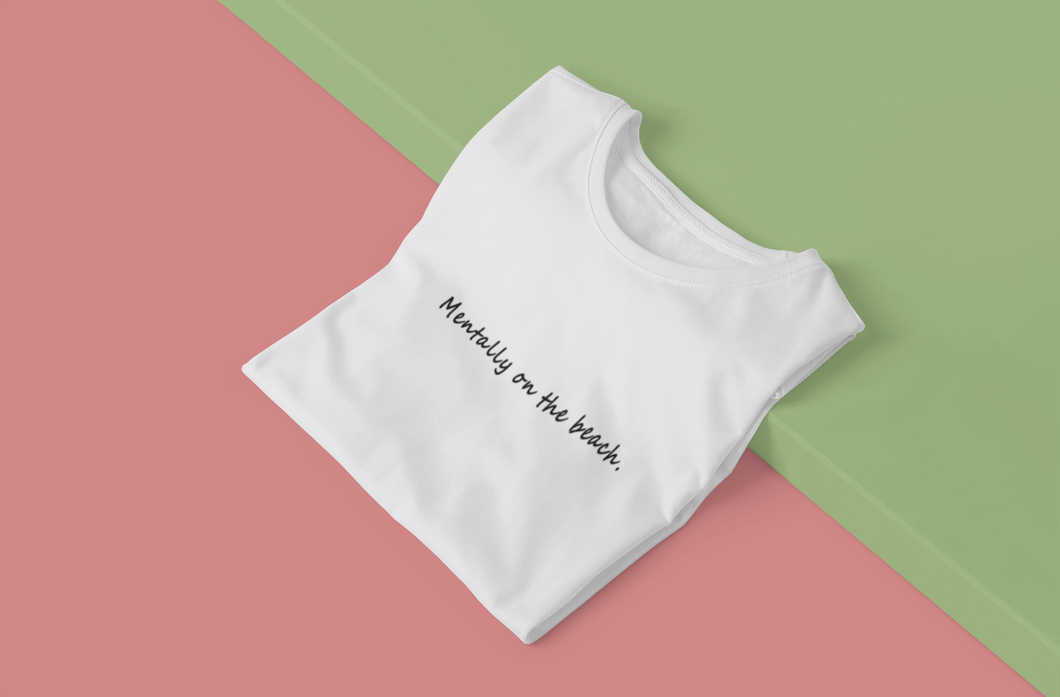 Mentally on the Beach Minimal Women Half Sleeves T-shirt- KidsFashionVilla