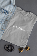 Load image into Gallery viewer, No Bad Days Minimal Women Half Sleeves T-shirt- KidsFashionVilla
