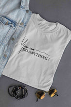 Load image into Gallery viewer, You Can Do Anything Women Half Sleeves T-shirt- KidsFashionVilla
