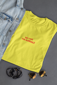 No time for romance Minimal Women Half Sleeves T-shirt- KidsFashionVilla
