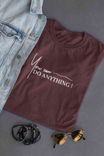 Load image into Gallery viewer, You Can Do Anything Women Half Sleeves T-shirt- KidsFashionVilla
