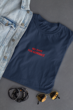Load image into Gallery viewer, No time for romance Minimal Women Half Sleeves T-shirt- KidsFashionVilla
