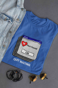 Quit Waiting Mens Half Sleeves T-shirt- KidsFashionVilla