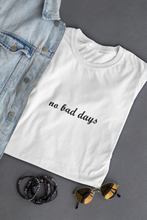 Load image into Gallery viewer, No Bad Days Minimal Women Half Sleeves T-shirt- KidsFashionVilla
