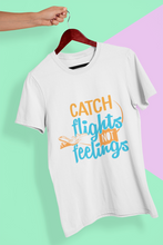 Load image into Gallery viewer, Catch Flights Not Feelings Women Half Sleeves T-shirt- KidsFashionVilla
