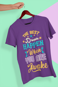 Best Dream Quotes Women Half Sleeves T-shirt- KidsFashionVilla