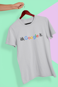 I Dont Know Google It Women Half Sleeves T-shirt- KidsFashionVilla