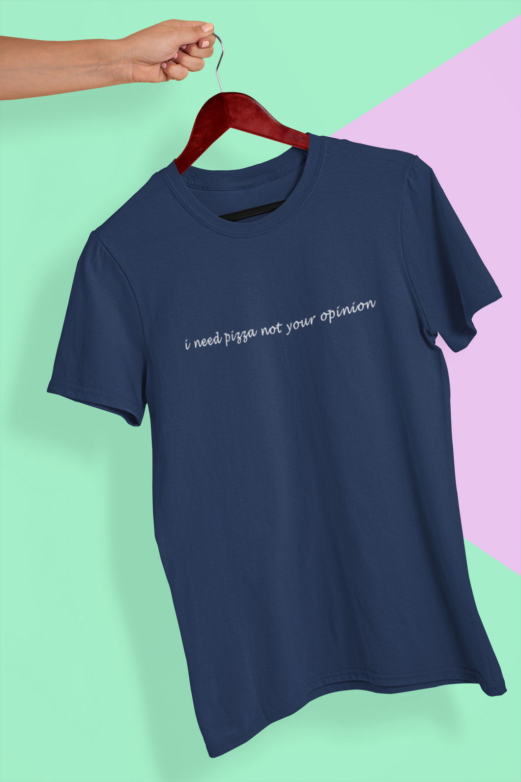 I need pizza not your opinion Minimal Women Half Sleeves T-shirt- KidsFashionVilla