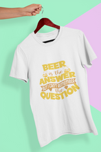 Load image into Gallery viewer, Beer Is The Answer Women Half Sleeves T-shirt- KidsFashionVilla
