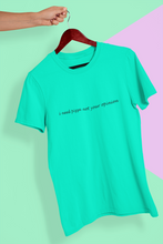 Load image into Gallery viewer, I need pizza not your opinion Minimal Women Half Sleeves T-shirt- KidsFashionVilla
