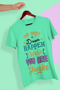 Best Dream Quotes Women Half Sleeves T-shirt- KidsFashionVilla
