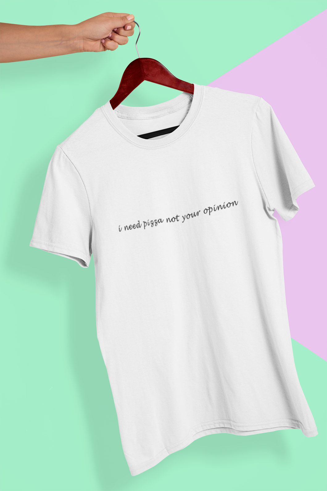 I need pizza not your opinion Minimal Women Half Sleeves T-shirt- KidsFashionVilla