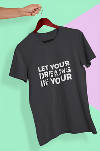 Let Your Dream Be Your Wings Women Half Sleeves T-shirt- KidsFashionVilla