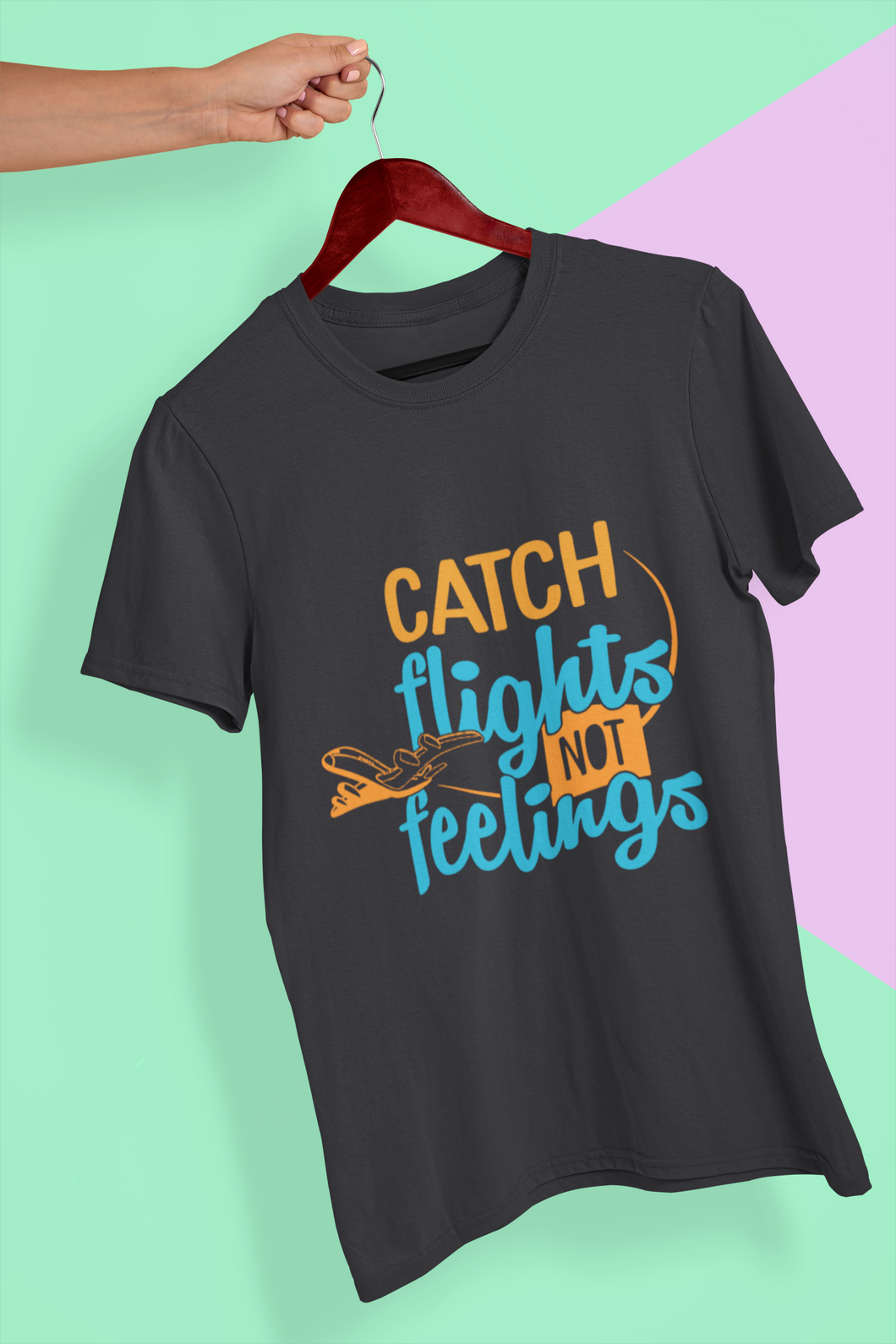 Catch Flights Not Feelings Mens Half Sleeves T-shirt- KidsFashionVilla