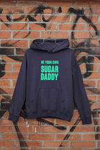 Load image into Gallery viewer, Be Your Own Sugar Daddy Hoodies for Women-KidsFashionVilla

