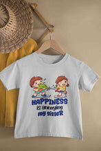 Load image into Gallery viewer, Happiness Is Annoying My Sister Raksha Bandhan Half Sleeves T-Shirt For Girls -KidsFashionVilla
