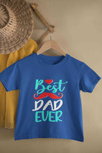 Load image into Gallery viewer, Best Dad Ever Fathers Day Half Sleeves T-Shirt for Boy-KidsFashionVilla
