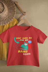 Custom Name Do Not Make Me Call My Mamu Half Sleeves T-Shirt For Girls -KidsFashionVilla
