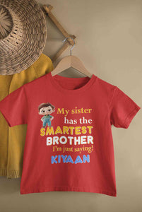 Custom Name My Sister Has The Smartest Brother Raksha Bandhan Rompers Half Sleeves T-Shirt for Boy-KidsFashionVilla