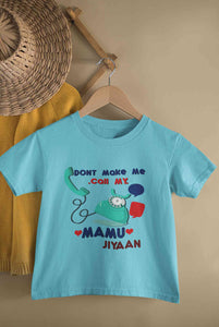 Custom Name Do Not Make Me Call My Mamu Half Sleeves T-Shirt for Boy-KidsFashionVilla