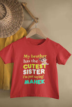 Load image into Gallery viewer, Custom Name My Brother Has Cutest Sister Raksha Bandhan Half Sleeves T-Shirt For Girls -KidsFashionVilla
