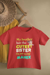 Custom Name My Brother Has Cutest Sister Raksha Bandhan Half Sleeves T-Shirt For Girls -KidsFashionVilla