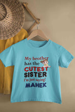 Load image into Gallery viewer, Custom Name My Brother Has Cutest Sister Raksha Bandhan Half Sleeves T-Shirt For Girls -KidsFashionVilla
