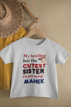 Load image into Gallery viewer, Custom Name My Brother Has Cutest Sister Raksha Bandhan Half Sleeves T-Shirt For Girls -KidsFashionVilla
