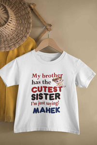 Custom Name My Brother Has Cutest Sister Raksha Bandhan Half Sleeves T-Shirt For Girls -KidsFashionVilla