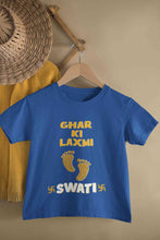 Load image into Gallery viewer, Custom Name Ghar Ki Laxmi Half Sleeves T-Shirt For Girls -KidsFashionVilla
