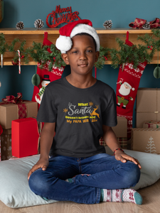 What Santa Dosent Bring Me My Papa Will Christmas Half Sleeves T-Shirt for Boy-KidsFashionVilla