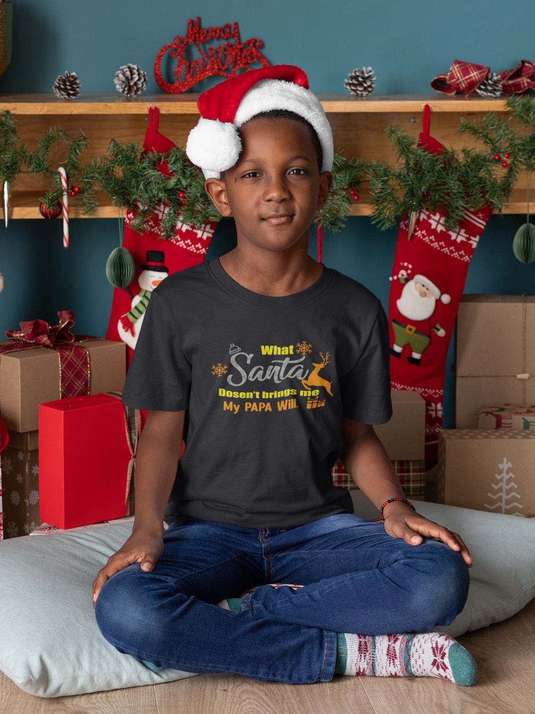 What Santa Dosent Bring Me My Papa Will Christmas Half Sleeves T-Shirt for Boy-KidsFashionVilla