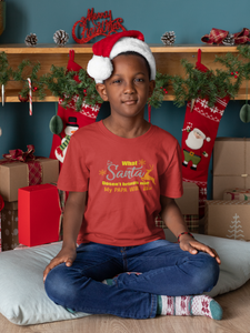 What Santa Dosent Bring Me My Papa Will Christmas Half Sleeves T-Shirt for Boy-KidsFashionVilla