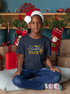 What Santa Dosent Bring Me My Papa Will Christmas Half Sleeves T-Shirt for Boy-KidsFashionVilla