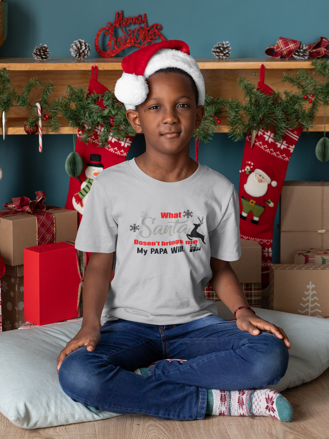 What Santa Dosent Bring Me My Papa Will Christmas Half Sleeves T-Shirt for Boy-KidsFashionVilla