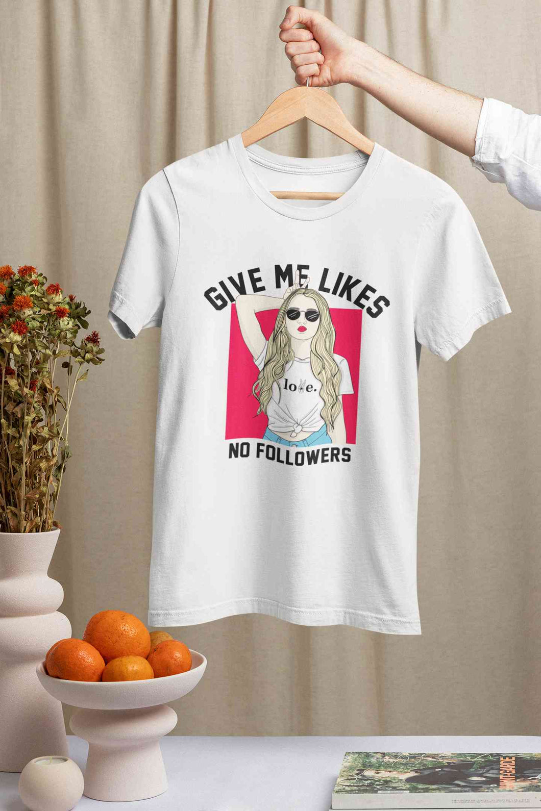 Give Me Likes No Followers Typography Women Half Sleeves T-shirt- KidsFashionVilla