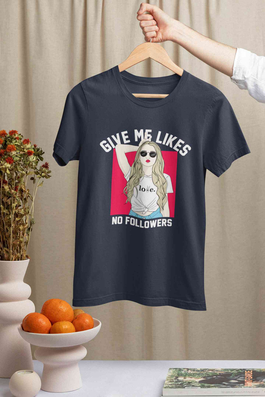 Give Me Likes No Followers Typography Women Half Sleeves T-shirt- KidsFashionVilla
